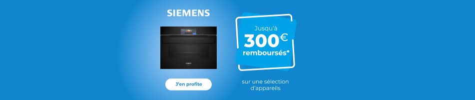 Siemens vous rembourse de 50 ? à 300 ? sur une sélection d?appareils