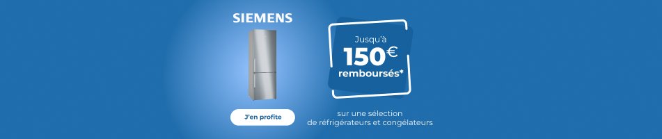 Siemens vous rembourse jusqu'à 150? sur une sélection de réfrigérateurs et congélateurs